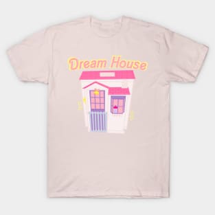 Dream home T-Shirt